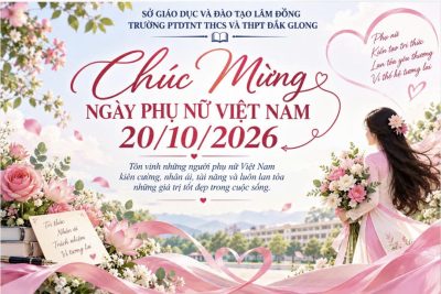 TRƯỜNG PTDTNT THCS VÀ THPT ĐẮK GLONG TỔ CHỨC GẶP MẶT, GIAO LƯU CHÀO MỪNG NGÀY PHỤ NỮ VIỆT NAM 20/10